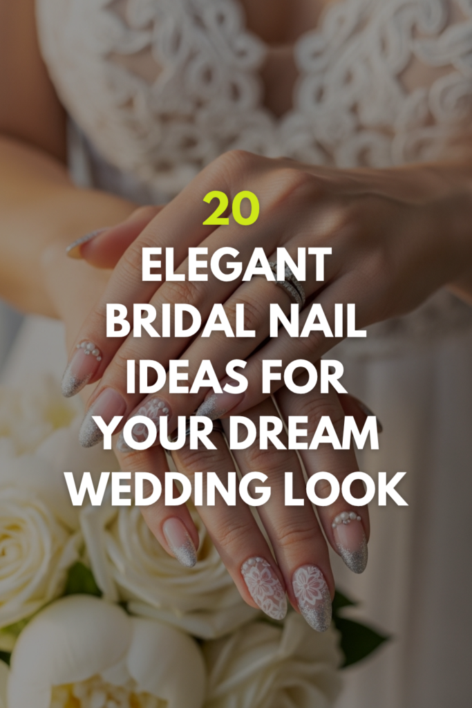 20 Elegant Bridal Nail Ideas for Your Dream Wedding Look